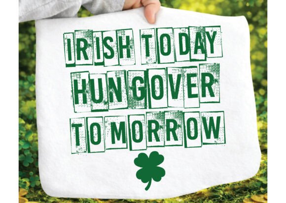 Irish Today Hungover Tomorrow Png Svg